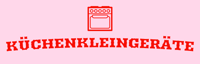 Küchenkleingeräte